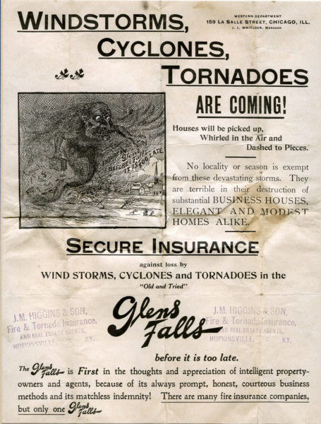 Windstorms, cycllones, tornadoes are coming! Insurance advertisement. -- Higgins Insurance
